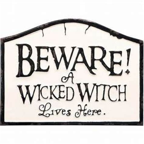 A wicked witch lives heresign